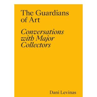 守护者：与收藏家对话 The 原版 预售 英文艺术画册画集图书 Art 艺术 Guardians