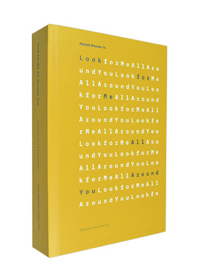 【现货】沙迦双年展14 Sharjah Biennial 离开回音室 Look for Me All Around You书籍进口原版