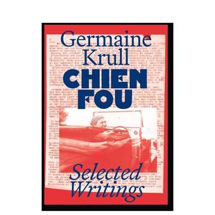 Chien Fou Selected 原版 疯犬：杰曼·克鲁尔文选 Writings 英文摄影作品集图书 预售