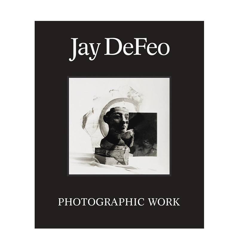 【预 售】杰伊·德费奥：视觉作品 Jay DeFeo: Photographic Work 原版英文艺术画册画集