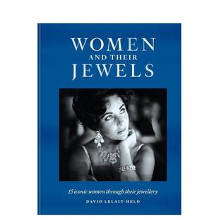 【预售】女性与珍宝：15位传奇女性的珠宝人生 Women and Their Jewels 原版英文珠宝首饰图书 (预计2月出版)