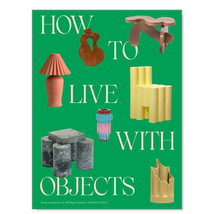 【现货】如何与家具共处:反向室内装饰理念 Sight Unseen杂志联合创始人 How to Live with Objects 设计英文原版图书进口书籍