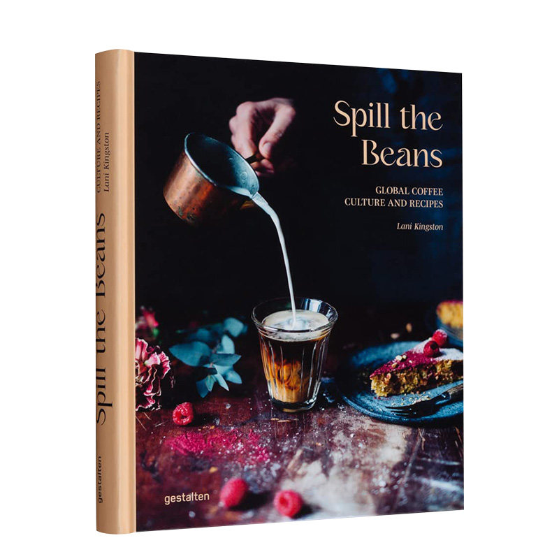 【现货】*球咖啡文化和食谱 Spill The Beans：Global Coffee Culture and Recipes 地方人文饮料美食 英文原版 进口图书书籍