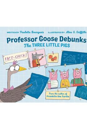 【预售】古斯教授揭穿三只小猪的真相 Professor Goose Debunks The Three Little Pigs 原版英文儿童绘本