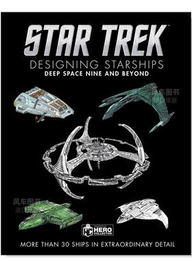 【现货】星际迷航:设计星际飞船:深空九号及更远 Star Trek Designing Starships: Deep Space Nine and Beyond英文漫画原版图书