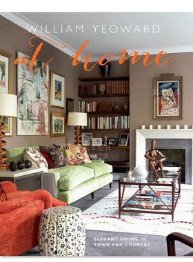 【现货】William Yeoward的家中生活 William Yeoward At Home 英文空间与装饰 原版图书外版进口书籍 William Yeoward