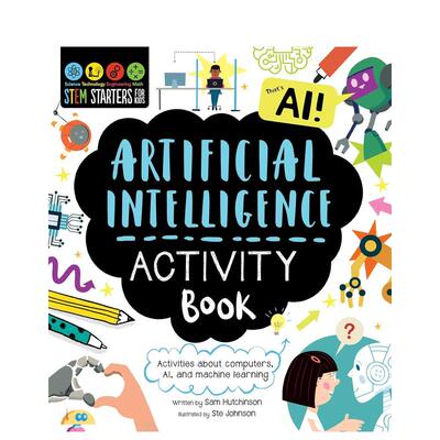 【预售】STEM初学者:儿童人工智能活动手册 STEM Starters for Kids Artificial Intelligence Activity Book 英文原版青少年读物