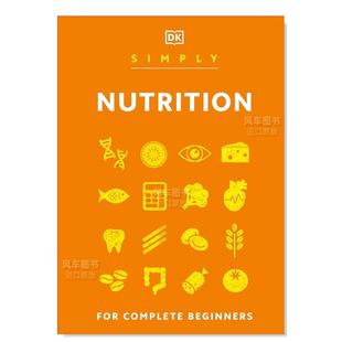 简单营养学 为初学者准备 Simply Nutrition英文社会科学原版 进口书籍DK 图书外版 预售