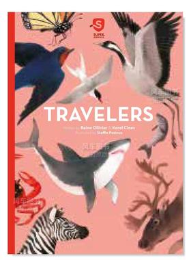 【现货】【超级动物】5 迁徙者 【Super Animals】Travelers英文儿童绘本原版图书外版进口书籍 Ollivier, Reina ; Claes, Karel