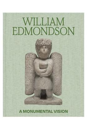 【预售】美国雕塑家William Edmondson (1874–1951) William Edmondson: A Monumental Vision 原版英文艺术画册画集图书