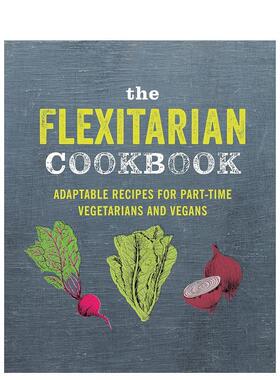 【现货】弹性素食者食谱 The Flexitarian Cookbook 原版英文餐饮生活美食图书