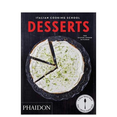【预售】意大利烹饪学校：甜点篇 Italian Cooking School: Desserts 原版英文餐饮生活美食图书