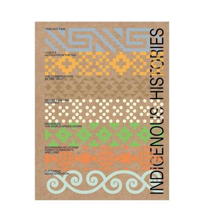【预售】原住民历史 Indigenous Histories 原版英文艺术画册画集图书