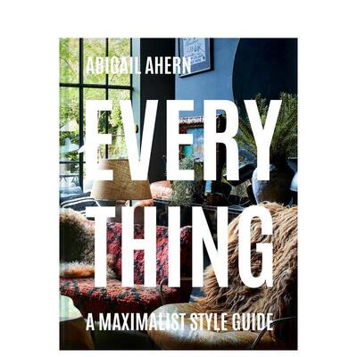【现货】一切:* 大化主义室内设计指南 Everything: A Maximalist Style Guide 原版英文室内设计装饰图书