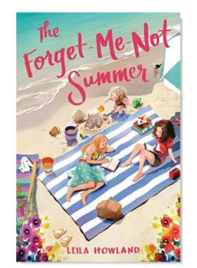 【现货】勿忘我夏天, Forget-Me-Not Summer, The英文儿童绘本原版图书进口书籍Howland, Leila