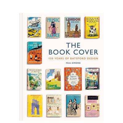 【预售】书籍封面：Batsford设计150 年 The Book Cover: 150 years of Batsford design 原版英文字体图案标志设计图书书籍