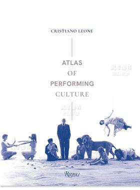 【预售】表演文化：五大洲 Atlas Of Performing Culture 英文生活综合原版图书外版进口书籍Rizzoli Cristiano Leone