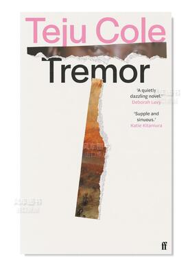 【预售】【海明威奖得主Teju Cole】战栗(平装版) Tremor英文小说原版图书外版进口书籍 Cole, Teju Faber&Faber