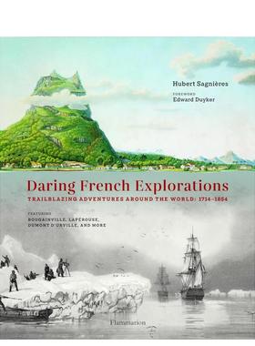 【预售】法国探险家：开拓性的环球探险 Daring French Explorations Trailblazing Adventures Around Th 原版英文