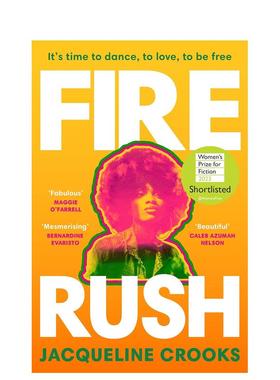【预售】【2023英国女性小说奖短名单】冲动(平装版) Fire Rush 英文原版小说书籍外版文学图书进口英语读物Jacqueline Crooks