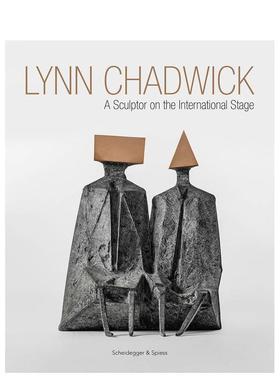 【现货】林恩·查德威克 Lynn Chadwick: a Sculptor on the International Stage 原版英文艺术画册画集图书