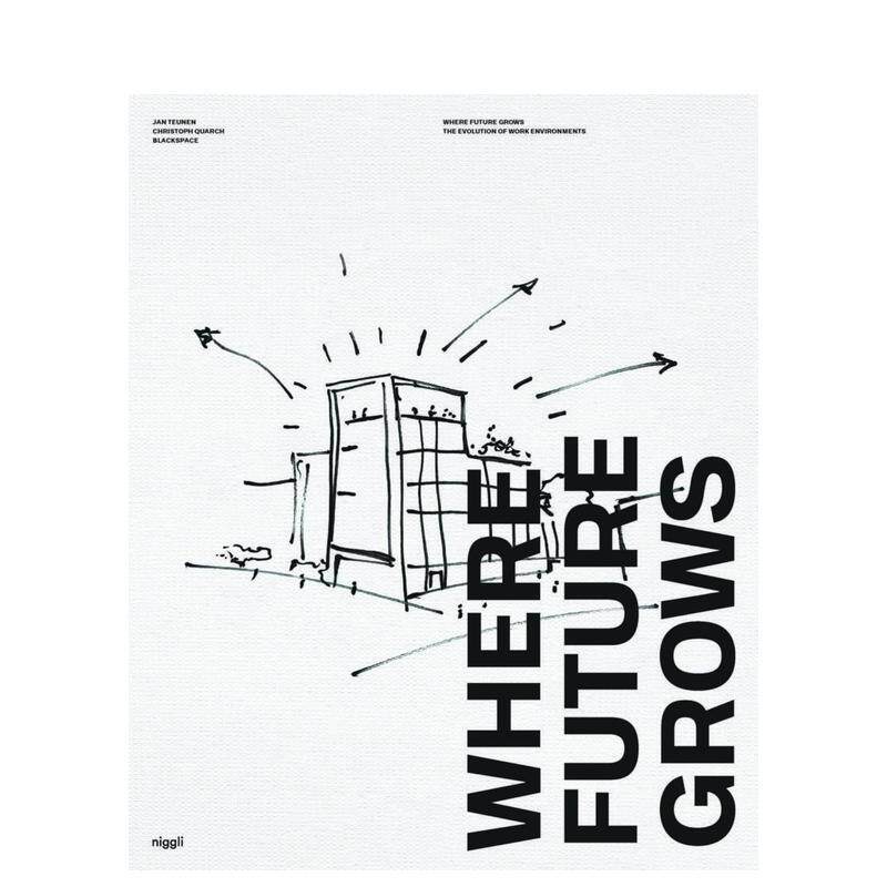 【预售】未来生长之地：办公环境的演变 Where Future Grows The Evolution of Work Environments 原版英文建筑设计