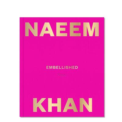 【现货】Naeem Khan: Modernity Through Color and Embroidery，纳伊·姆汗:色彩和刺绣带来的现代感