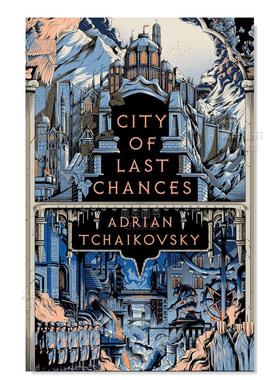 【预售】【2022英国作家协会最佳 说奖】最后之城 City of Last Chances英文小说原版图书外版进口书籍Adrian Tchaikovsky
