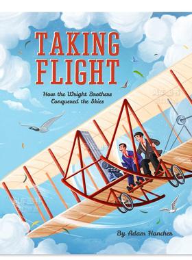 【预售】坐上飞机：莱特兄弟是如何做到的 Taking Flight: How the Wright Brothers Conquered the Skies 英文原版进口图书外版