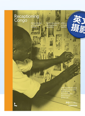 【预售】重述刚果 Recaptioning Congo英文摄影-纪实 原版图书外版进口书籍Sandrine Collard