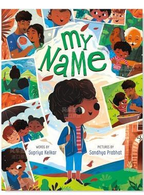 【预售】我的名字 My Name英文儿童绘本原版图书外版进口书籍Supriya Kelkar; Sandhya Prabhat