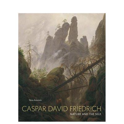 【预售】卡斯帕·大卫·弗里德里希:自然与自我 Caspar David Friedrich: Nature and the Self 原版英文艺术画册画集图书