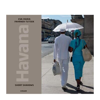 【预售】哈瓦那：短暂的阴影 Havana: Short Shadows 原版英文摄影作品集图书