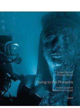 【现货】潜入法老:弗兰克·高迪奥在埃及的发现 Diving to the Pharaohs : Franck Goddio‘s Discoveries in Egypt 原版英文摄影