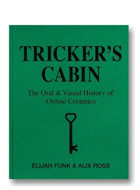 【预售】特里克的小屋：Online Ceramics品牌口述视觉史 Tricker’s Cabin 原版英文时尚设计 A24图书