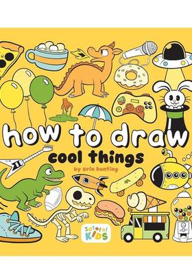 【预售】如何画很酷的东西 How to Draw Cool Things 原版英文艺术画册画集图书