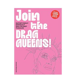 【预售】成为变装皇后！（点对点涂色书） Join the Drag Queens!Satisfyingly Difficult Dot-to-Dot Puzzles 原版英文生活综合