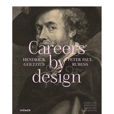 【预售】亨德里克-戈尔齐乌斯和彼得-保罗-鲁本斯的设计生涯Careers By Design Hendrick Goltzius 原版英文艺术画册画集