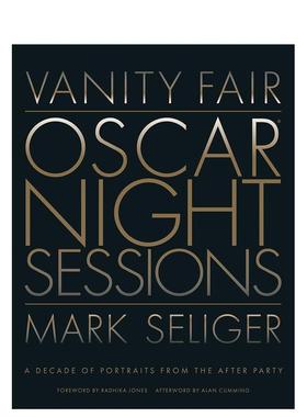 【预售】名利场：奥斯卡余兴派对摄影画册 Vanity Fair: Oscar Night Sessions 原版英文摄影商业 进口图书