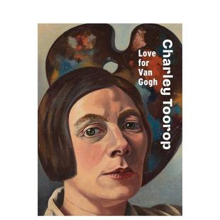 Gogh 英文艺术画册画集图书书籍 热爱 Love for Toorop 查理·托罗普：对梵高 Charley 原版 Van 预售
