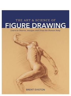 【预售】人物绘画的艺术与科学 The art and Science of Figure Drawing 原版英文艺术画册画集图书