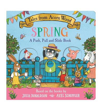 【预售】橡树园的故事：春天来了 推拉滑行书 Tales from Acorn Wood: Spring: A Push 原版英文儿童趣味图书(预计2月出版)
