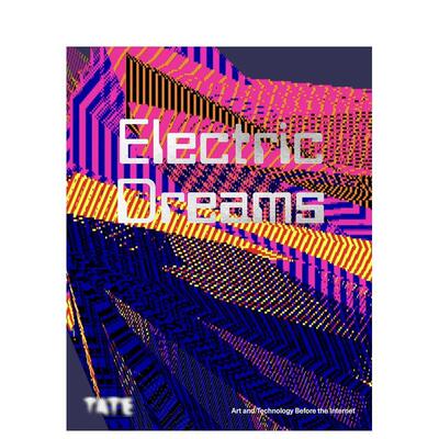 【预售】电力之梦：互联网问世前的艺术与科技（精装） Electric Dreams Art and Technology  原版英文艺术画册画集