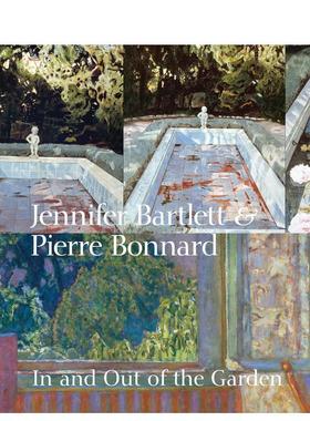 【现货】詹妮弗·巴特利特和皮埃尔·博纳德：花园里外 Jennifer Bartlett & Pierre Bonnard原版英文艺术画册画集图书
