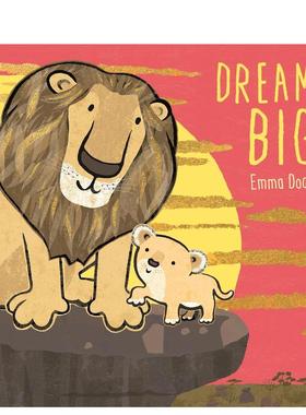 【现货】胸怀壮志 埃玛·多德系列 Dream Big(Emma Dodd Series) 英文原版儿童绘本故事书3-6岁英语图画书 拥抱希望梦想重要性