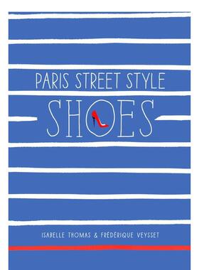 【现货】巴黎街头风尚：鞋子 Paris Street Style: Shoes 原版英文鞋包配饰图书