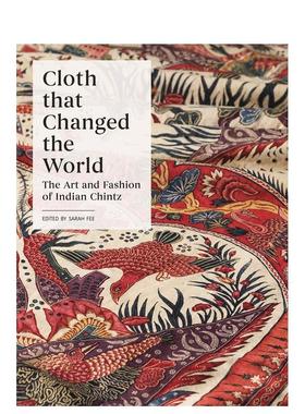 【预售】改变世界的布料:印度印花棉布的艺术与时尚 Cloth that Changed the World 原版英文服装设计图书