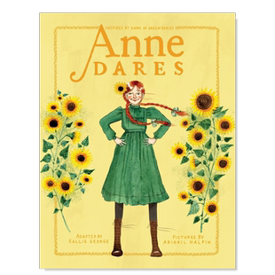 【预售】安妮·戴尔斯:灵感来自《绿山墙的安妮》 Anne Dares: Inspired by Anne of Green Gables英文儿童绘本原版图书外版进口