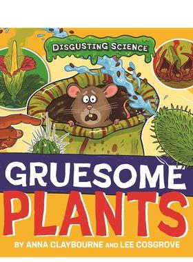 【预售】恶心科学：可怕的植物 Disgusting Science: Gruesome Plants 原版英文儿童绘本图书书籍