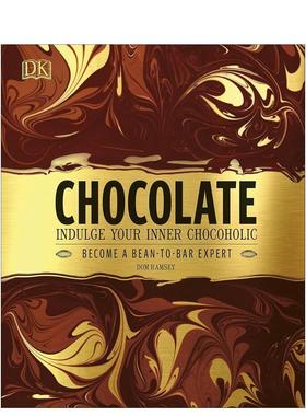 【现货】让你身心满足的巧克力 Chocolate: Indulge your inner chocoholic 原版英文餐饮生活美食图书书籍